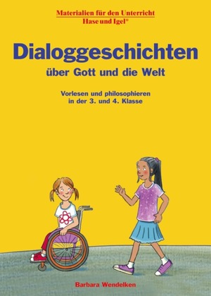 ISBN 9783863163341: Dialoggeschichten über Gott und die Welt – Vorlesen und philosophieren in der 3. und 4. Klasse