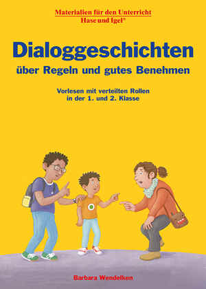 ISBN 9783863164546: Dialoggeschichten über Regeln und gutes Benehmen - Vorlesen mit verteilten Rollen in der 1. und 2. Klasse