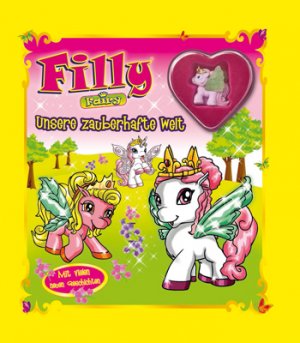 ISBN 9783863183004: Filly Fairy. Unsere zauberhafte Welt