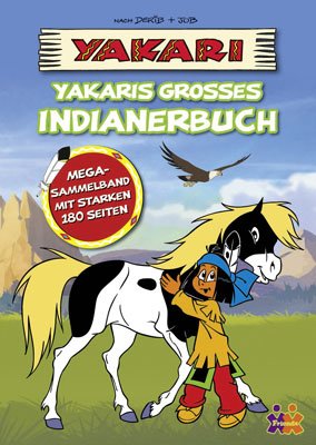 ISBN 9783863183394: Yakari. Yakaris großes Indianerbuch