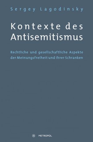 ISBN 9783863310257: Kontexte des Antisemitismus – Rechtliche und gesellschaftliche Aspekte der Meinungsfreiheit und ihrer Schranken