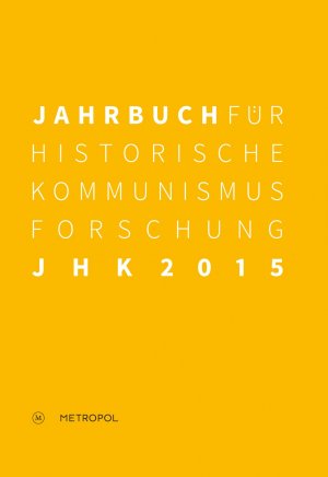 ISBN 9783863312251: Jahrbuch für Historische Kommunismusforschung . JHK 2015