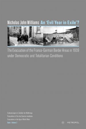 ISBN 9783863313685: An ‘evil year in exile’? - The evacuation of the Franco-German border areas in 1939 under democratic and totalitarian conditions