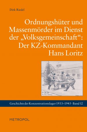 ISBN 9783863315207: Ordnungshüter und Massenmörder im Dienst der "Volksgemeinschaft": Der KZ-Kommandant Hans Loritz / Dirk Riedel / Taschenbuch / 424 S. / Deutsch / 2020 / Metropol / EAN 9783863315207