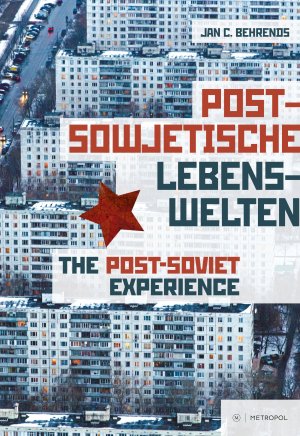 ISBN 9783863316068: Post-sowjetische Lebenswelten - Gesellschaft und Alltag nach dem Kommunismus