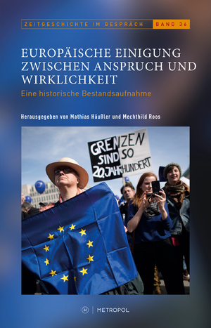 ISBN 9783863317508: Europäische Einigung zwischen Anspruch und Wirklichkeit / Eine historische Bestandsaufnahme