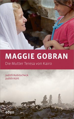 ISBN 9783863340469: Maggie Gobran - Die Mutter Teresa von Kairo