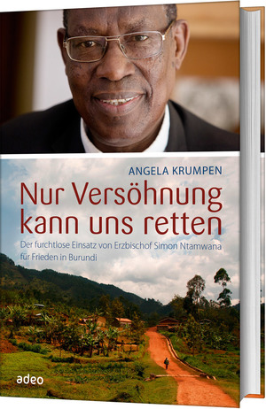 ISBN 9783863341862: Nur Versöhnung kann uns retten - Der furchtlose Einsatz von Erzbischof Simon Ntamwana für Frieden in Burundi