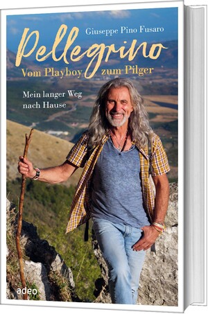 ISBN 9783863342227: Pellegrino - Vom Playboy zum Pilger – Mein langer Weg nach Hause