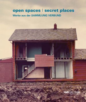 ISBN 9783863352660: open spaces / secret places.Werke aus der Sammlung Verbund