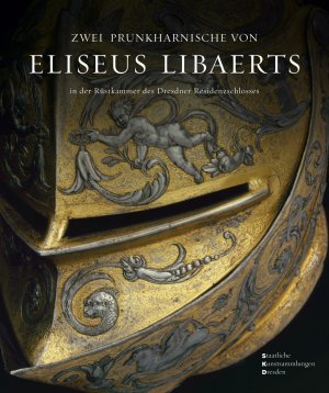 ISBN 9783863353414: Triumph und Begehr. Prunkharnische des flämischen Goldschmieds Eliseus Libaerts im Dienste fürstlicher Selbstdarstellung – Schätze des Dresdner Residenzschlosses.Band 1 – Rüstkammer