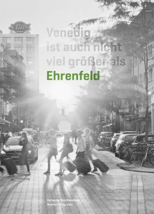 ISBN 9783863358365: Venedig ist auch nicht viel größer als Ehrenfeld