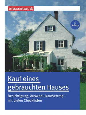 ISBN 9783863360658: Kauf eines gebrauchten Hauses - Besichtigung, Auswahl, Kaufvertrag - mit vielen Checklisten