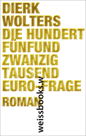 ISBN 9783863370367: Die hundertfünfundzwanzigtausend-Euro- Frage: Roman Dierk Wolters