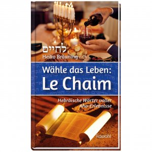 ISBN 9783863380410: Wähle das Leben: Le Chaim – Hebräische Wörter voller Aha-Erlebnisse