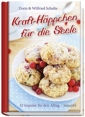 ISBN 9783863381448: Kraft - Häppchen für die Seele - 52 Impulse für den Alltag