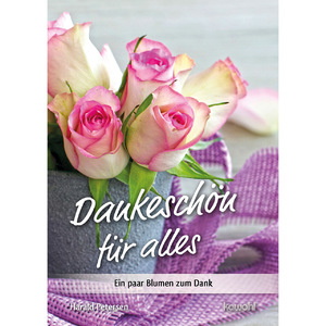 ISBN 9783863384593: Dankeschön für alles - Ein paar Blumen zum Dank