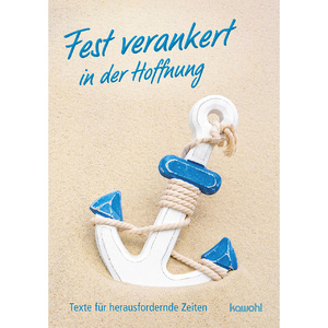 ISBN 9783863384975: Fest verankert in der Hoffnung - Texte für herausforderne Zeiten