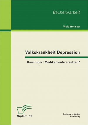 ISBN 9783863412142: Volkskrankheit Depression: Kann Sport Medikamente ersetzen?