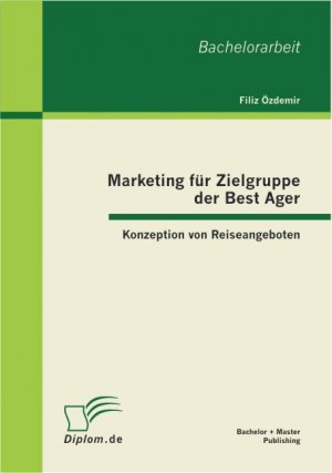 ISBN 9783863412654: Marketing für Zielgruppe der Best Ager: Konzeption von Reiseangeboten