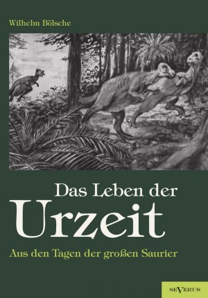 ISBN 9783863472696: Das Leben der Urzeit. Aus den Tagen der großen Saurier