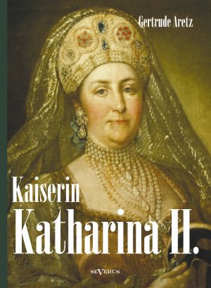 neues Buch – Gertrude Aretz – Kaiserin Katharina II.