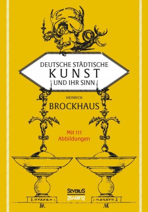 ISBN 9783863477516: Deutsche städtische Kunst und ihr Sinn – Mit 111 Abbildungen