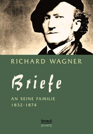 ISBN 9783863477745: Richard Wagner: Briefe an seine Familie