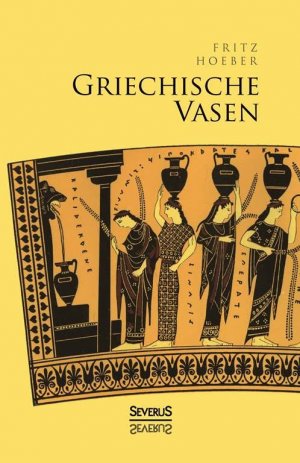 ISBN 9783863477837: Griechische Vasen – Mit 78 Abbildungen nach Vasengemälden und Gefässformen, darunter 4 Farbentafeln