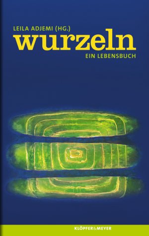 ISBN 9783863510343: Wurzeln - Ein Lebensbuch