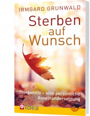 ISBN 9783863530242: Sterben auf Wunsch? - Sterbehilfe - eine persönliche Auseinandersetzung