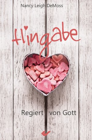 ISBN 9783863531621: Hingabe - Regiert von Gott