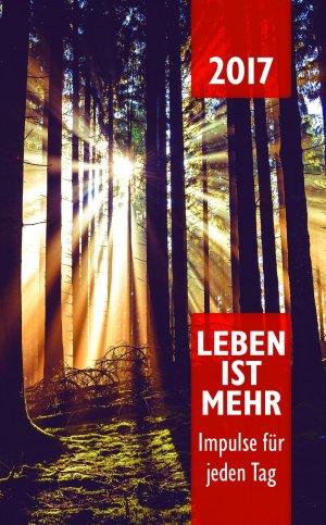 ISBN 9783863533366: Leben ist mehr 2017 (Paperback): Impulse für jeden Tag