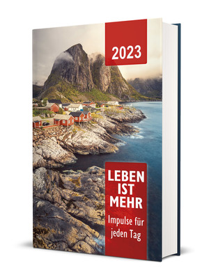 ISBN 9783863538064: Leben ist mehr 2023 - Hardcover - Impulse für jeden Tag