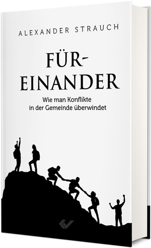 ISBN 9783863538668: Füreinander - Wie man Konflikte in der Gemeinde überwindet