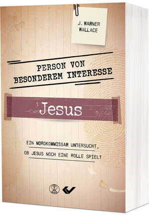 ISBN 9783863539740: Person von besonderem Interesse - Jesus | Ein Mordkommissar untersucht, ob Jesus noch eine Rolle spielt | J. Warner Wallace | Taschenbuch | 412 S. | Deutsch | 2024 | Christliche Verlagsges.