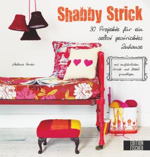 ISBN 9783863551414: Shabby Strick - 30 Projekte für ein selbst gestricktes Zuhause, mit ausführlichen Strick- und Häkelgrundlagen