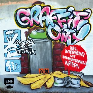 ISBN 9783863552329: Graffiti City : Material, Style und Technik