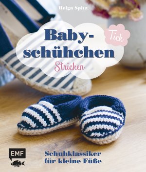 ISBN 9783863556358: Babyschühchen-Tick: Schuhklassiker für kleine Füße stricken