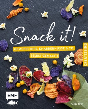 ISBN 9783863557805: Snack it - Gemuesechips, Knabbernuesse und Co. selbst gemacht