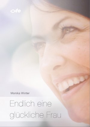 ISBN 9783863570637: Endlich eine glückliche Frau