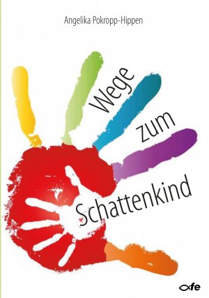 ISBN 9783863570941: Wege zum Schattenkind