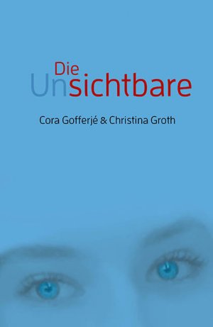 ISBN 9783863571665: Die Unsichtbare