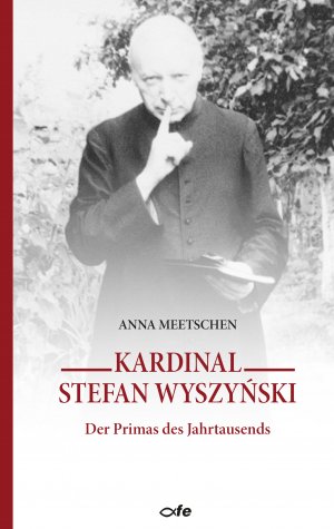 ISBN 9783863572730: Kardinal Stefan Wyszyński – Der Primas des Jahrtausends