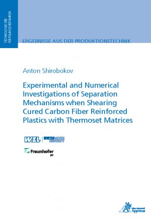 ISBN 9783863596651: Experimental and Numerical Investigations of Separation Mechanisms when Shearing Cured Carbon Fiber Reinforced Plastics with Thermoset Matrices