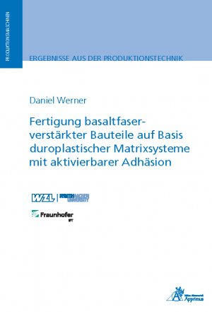 ISBN 9783863596774: Fertigung basaltfaserverstärkter Bauteile auf Basis duroplastischer Matrixsysteme mit aktivierbarer Adhäsion