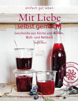 ISBN 9783863620059: Mit Liebe selbst gemacht