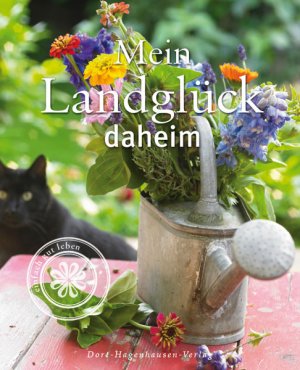 ISBN 9783863620073: Mein Landglück daheim - Gutes bewahren, Schönes entdecken - einfach gut leben!