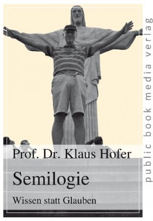 ISBN 9783863690359: Semilogie - Wissen statt Glauben