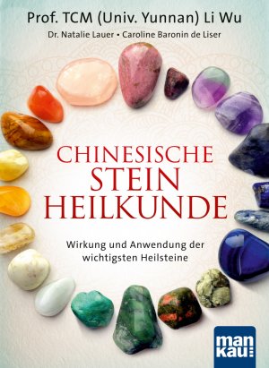 ISBN 9783863743208: Chinesische Steinheilkunde - Wirkung und Anwendung der wichtigsten Heilsteine